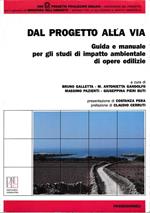 Dal progetto alla via. Guida e manuale per gli studi di impatto ambientale di opere edilizie