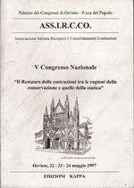 ASS.I.R.C.CO. V Congresso nazionale. Il restauro delle costruzioni tra le ragioni della conservazione e quelle della statica