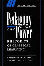 Pedagogy and power. Rhetorics of classical learning