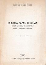 Le mura Papali di Roma. Città Leonina e Gianocolo Storia - Topografia - Politica