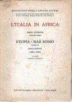 L' Italia in Africa serie storica Vol. 1 Etiopia/Mar Rosso tomo III (1883-1885)