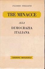 Tre minacce alla Democrazia Italiana