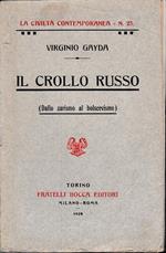 Il crollo russo (Dallo zarismo al bolscevismo)