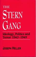 The Stern Gang. Ideology, Politics and Terror 1940-1949