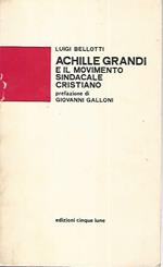 Achille Grandi e il movimento sindacale cristiano