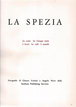 La Spezia. Le coste Le cinque terre I fiumi Le valli I castelli