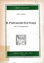 Il paesaggio fluviale. Note di antropogeografia