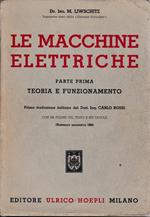 Le Macchine Elettriche. Parte prima - Teoria e funzionamento