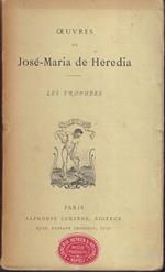 Oeuvres de José-Maria de Heredia. Les Trophées