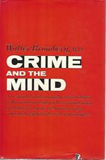 Crime and the mind. A psychiatric analysis of crime and punishment