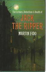 The crimes,detection e death of Jack the ripper