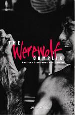 The Werewolf Complex. Americàs Fascination whit Violence