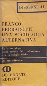 Una sociologia alternativa. Dalla sociologia come tecnica del conformismo alla sociologia critica