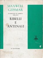 Ribelli e antenati. Il romanzo in America 1890-1915