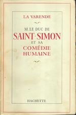 M. Le Duc de Saint-Simon et sa comédie humaine