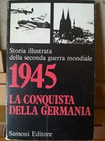 1945. La conquista della Germania