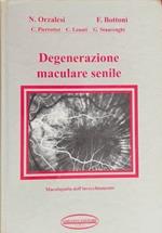 Degenerazione maculare senile. Maculopatia dell'invecchiamento