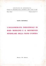 L' agglomerato industriale di Bari-Modugno e il movimento pendolare della mano d'opera. Prima serie pubbl. n. 5