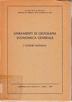 Lineamenti di Geografia Economica Generale. I fattori naturali