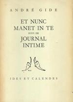 Et nunc manet in te, suivi de: Journal intime