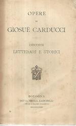 Opere di Giosuè Carducci. Discorsi letterari e storici