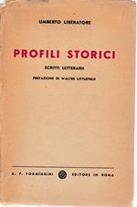 Profili storici. Scritti letterarii