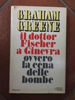 Il dottor Fischer a Ginevra ovvero la cene delle bombe