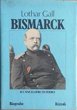 Bismarck. Il cancelliere di ferro