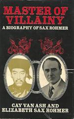 Master of villany. A biography of Sax Rohmer