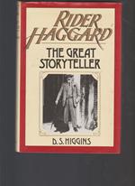 Rider Haggard: The Great Storyteller by D.S. Higgins