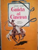 Guida al cinema. Prefazione diu Vittorio de Sica