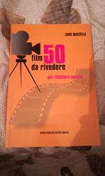 50 film da rivedere per riflettere ancora