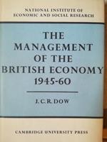 The Managementr of the British Economy. 1945-1960