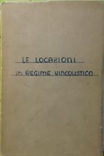 Le locazion in regime vincolistico. La normativa vigente nell'interpretazione giurisprudenziale