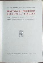 Trattato di porocedura esecutiva fiscale. Vol. !°:. IGli elementidella procedura esecutiva fiscale