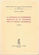 La supplenza di giurisdizione delegata ad un sacerdote per un singolo matrimonio