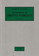 Istituzioni di diritto pubblico 1° vol. Nozioni generali - Il diritto costituzionale