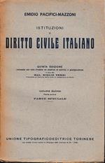 Istituzioni di Diritto Civile Italiano 5° vol. parte prima Parte speciale Dei singoli rapporti obbligatori