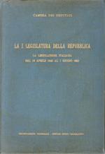 La I^ LEGISLATURA DELLA REPUBBLICA la legislazione italiana dal 19 aprile 1948 al 7 giugno 1953
