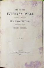 Del diritto internazionale. Lezioni del professore Ludovico Casanova ordinate dall'avvocato Cesare Cabella. Vol. 1°