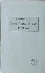 Trattato di Diritto Penale, vol. VII: dei delitti contro la Fede Pubblica