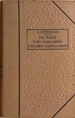 Trattato di Diritto Penale vol. IV - Dei Delitti contro l'ordine pubblico, la fede pubblica e la pubblica incolumità