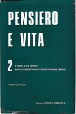 Pensiero e vita 2. L'uomo e lo spirito - Sintesi concettuale e soggettivismo ontico