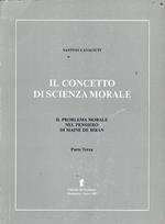 Il concetto di scienza morale. Il problema morale nel pensiero di Maine De Biran - parte terza