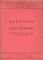 MARXISMO e CRISTIANESIMO Atti del VI Convegno Nazionale dei docenti di filosofia nelle Facoltà, Seminari e Studentati religiosi d'Italia (Verona 27 - 30 dicembre 1976)