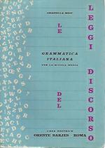 Le leggi del discorso. Grammatica italiana per la scuola media