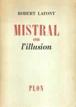 Mistral ou l'illusion
