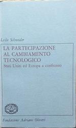 La partecipazione al cambiamento tecnologico. Stati Uniti ed Europa a confronto