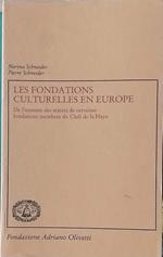 Les fondations culturelles en Europe. De l'examen des statuts de certaines fondations membres du Club de la Haye