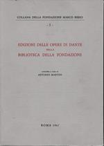 Edizioni delle opere di Dante nella biblioteca della Fondazione